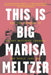 This Is Big: How the Founder of Weight Watchers Changed the World -- And Me by Marisa Meltzer