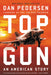 Topgun: An American Story by Dan Pedersen