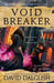 Voidbreaker by David Dalglish