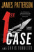 1st Case by James Patterson