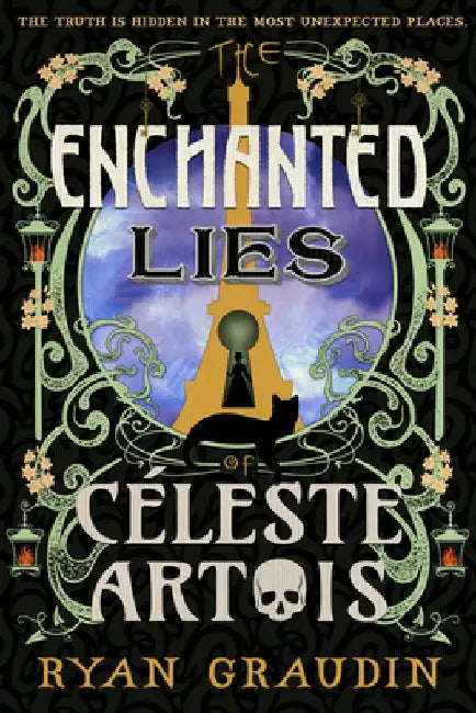 The Enchanted Lies of Céleste Artois by Ryan Graudin