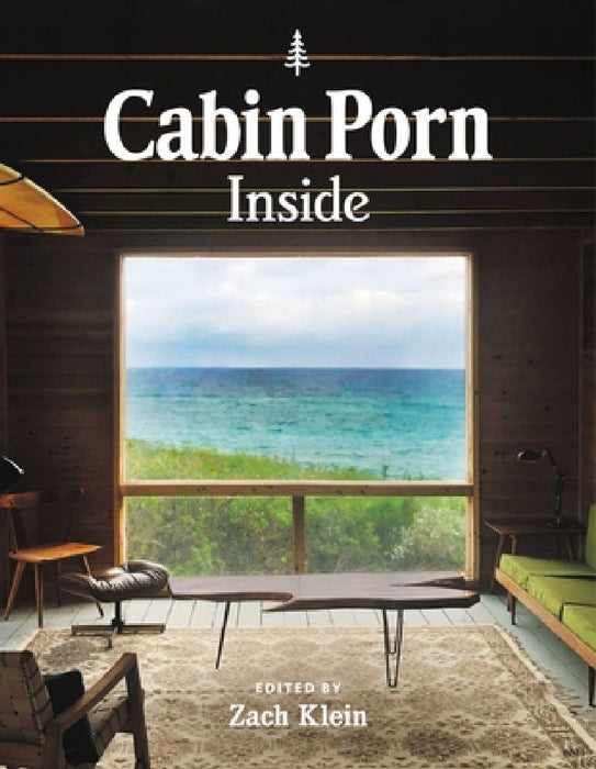 Cabin Porn: Inside by Zach Klein