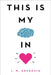 This Is My Brain in Love by I. W. Gregorio