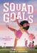 Squad Goals by Erika J. Kendrick