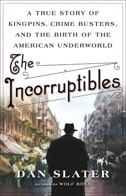 The Incorruptibles by Dan Slater