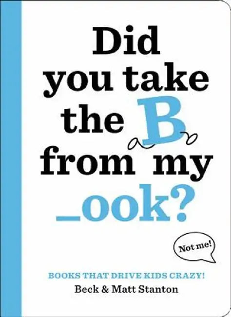 Did You Take the B from My _ook? by Beck Stanton