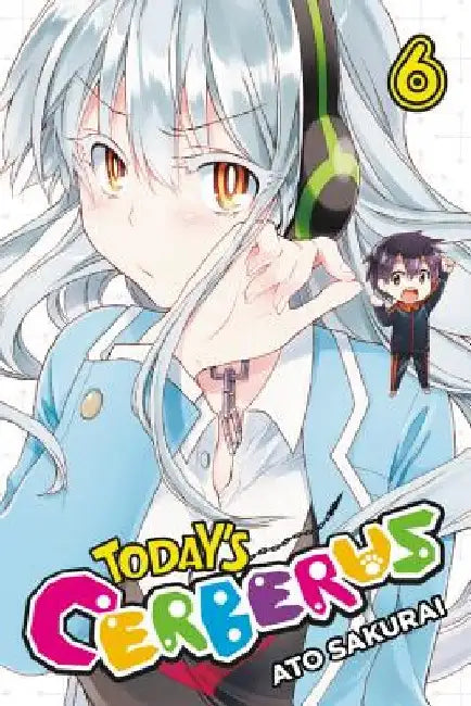 Today's Cerberus, Vol. 6 by Ato Sakurai