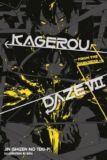 Kagerou Daze, Vol. 7 (Light Novel): From the Darkness by Jin (Shizen No Teki P)