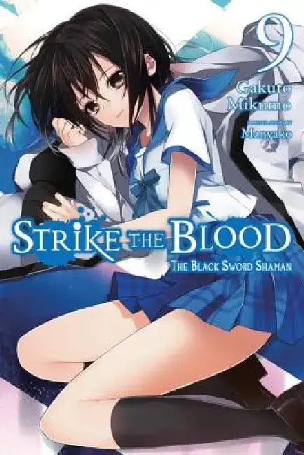 Strike the Blood, Vol. 9 (Light Novel): The Black Sword Shaman by Gakuto Mikumo