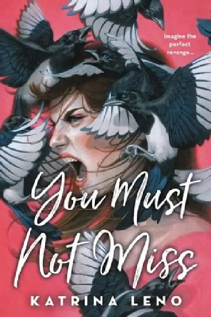 You Must Not Miss by Katrina Leno