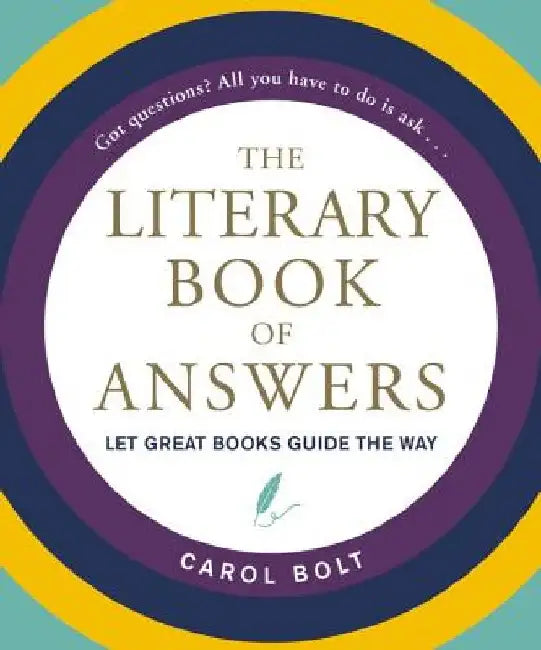 The Literary Book of Answers by Carol Bolt