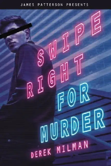 Swipe Right for Murder by Derek Milman