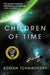 Children of Time by Adrian Tchaikovsky