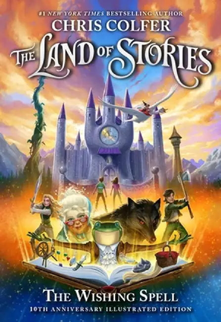 The Land of Stories: The Wishing Spell: 10th Anniversary Edition by Chris Colfer