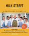 The Milk Street Cookbook: The Definitive Guide to the New Home Cooking, Including Every Recipe from by Kimball, Christopher