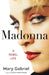 Madonna: A Feminist Tale by Mary Gabriel
