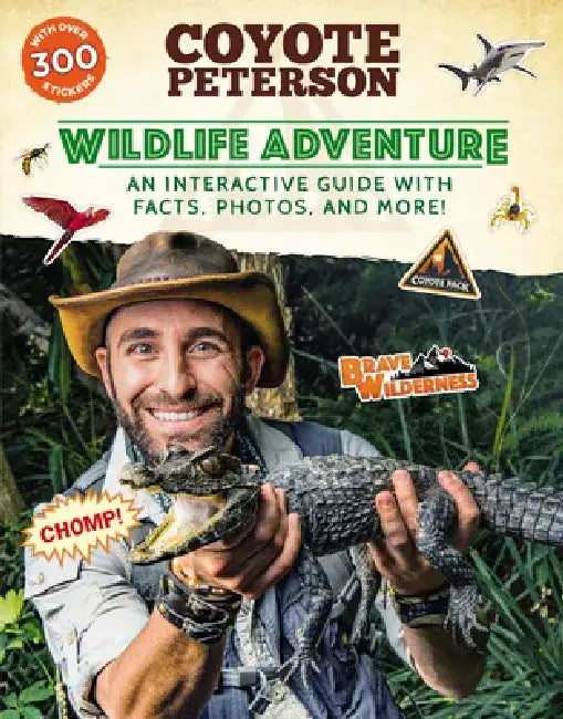 Wildlife Adventure!: An Interactive Guide with Facts, Photos, and More! by Coyote Peterson