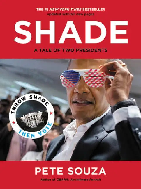 Shade: A Tale of Two Presidents by Pete Souza