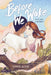 Before We Wake (a Graphic Novel) by Sophia Glock