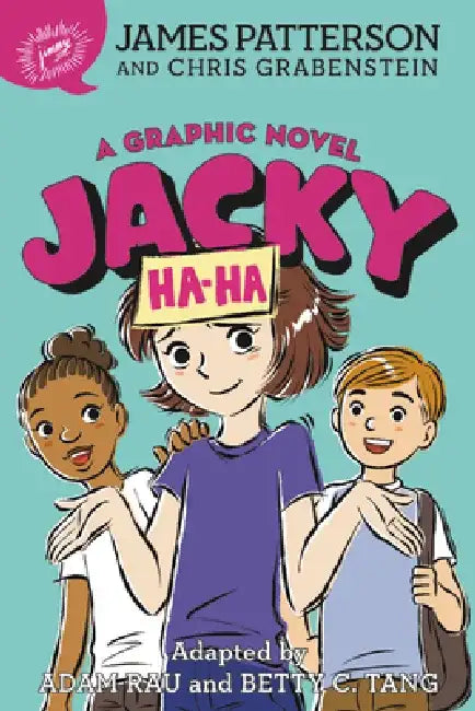 Jacky Ha-Ha: A Graphic Novel (Graphic Novel, Library Edition) by James Patterson