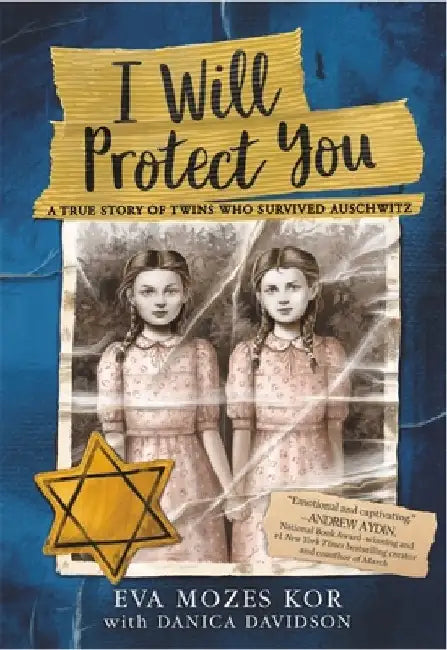 I Will Protect You: A True Story of Twins Who Survived Auschwitz by Eva Mozes Kor