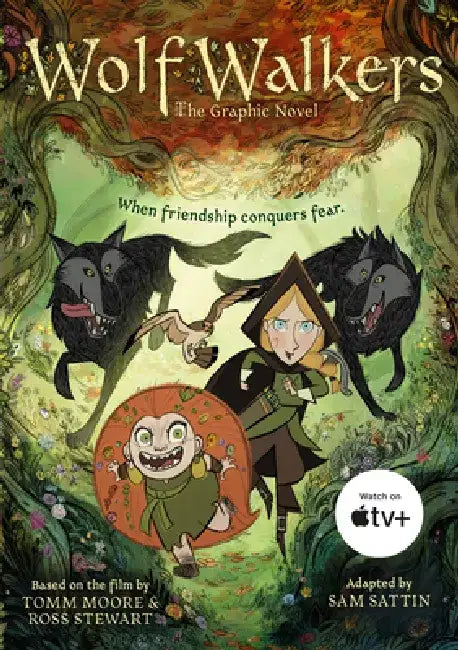 Wolfwalkers: Graphic Novel by Tomm Moore & Ross Stewart