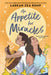 An Appetite for Miracles by Laekan Zea Kemp