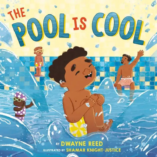 The Pool Is Cool by Dwayne Reed, Shamar Knight-Justice