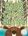 Bear Came Along by Richard T. Morris