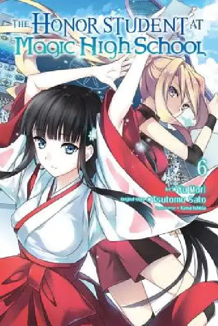 The Honor Student at Magic High School, Volume 6 by Tsutomu Sato