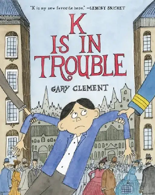 K Is in Trouble (a Graphic Novel) by Gary Clement