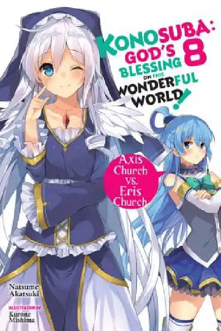 Konosuba: God's Blessing on This Wonderful World!, Vol. 8 (Light Novel) by Natsume Akatsuki