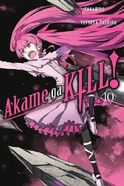 Akame Ga Kill!, Volume 10 by Takahiro