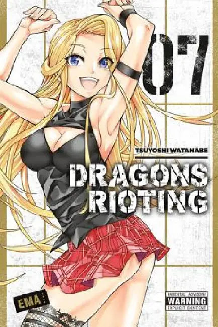 Dragons Rioting, Volume 7 by Tsuyoshi Watanabe