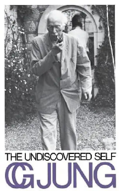 The Undiscovered Self by Carl Gustav Jung