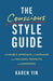The Conscious Style Guide: A Flexible Approach to Language That Includes, Respects, and Empowers by Karen Yin