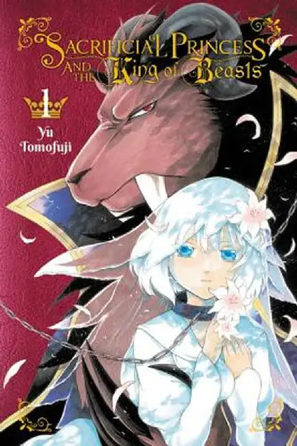 Sacrificial Princess & the King of Beasts, Vol. 1 by Yu Tomofuji