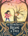 The Day My Brother Became a Tree by Xin Li