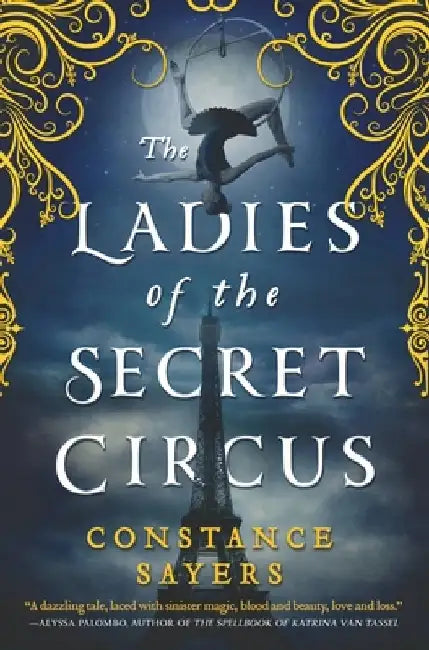 The Ladies of the Secret Circus by Constance Sayers