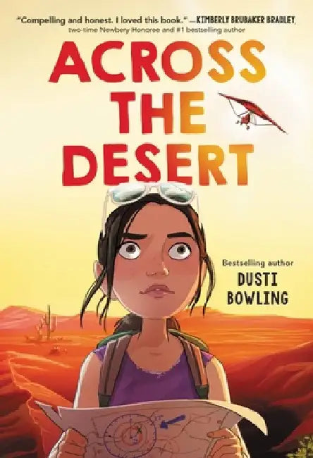 Across the Desert by Dusti Bowling