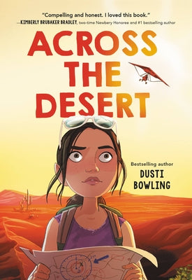 Across the Desert by Dusti Bowling