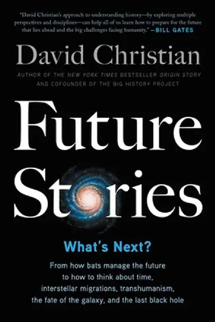 Future Stories: What's Next? by David Christian