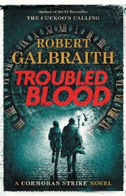 Troubled Blood by Robert Galbraith
