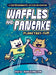 Waffles and Pancake: Planetary-Yum by Drew Brockington