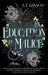 An Education in Malice by S. T. Gibson