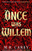 Once Was Willem by M. R. Carey