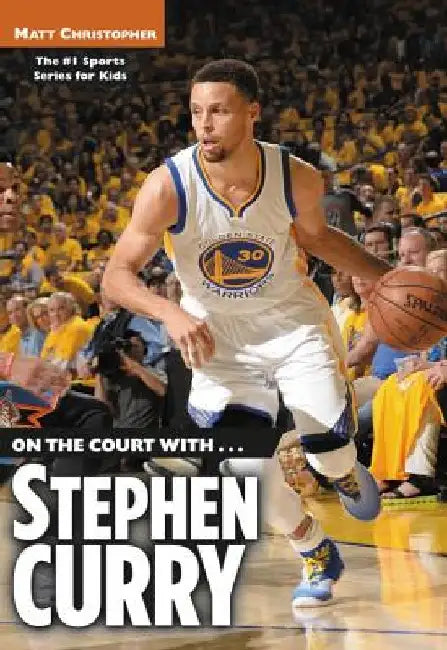 On the Court With...Stephen Curry by Matt Christopher
