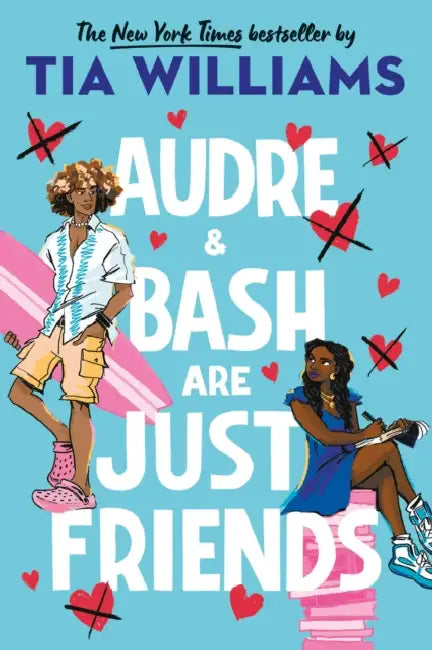 Audre & Bash Are Just Friends by Tia Williams