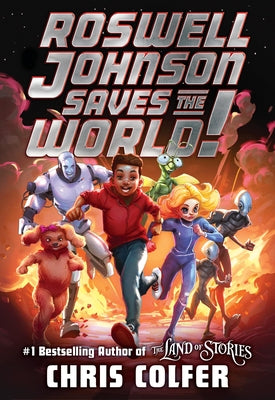 Roswell Johnson Saves the World! by Chris Colfer