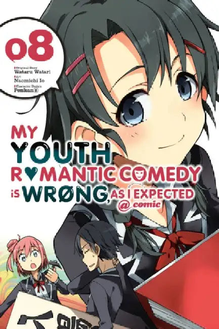 My Youth Romantic Comedy Is Wrong, as I Expected @ Comic, Vol. 8 (Manga) by Wataru Watari